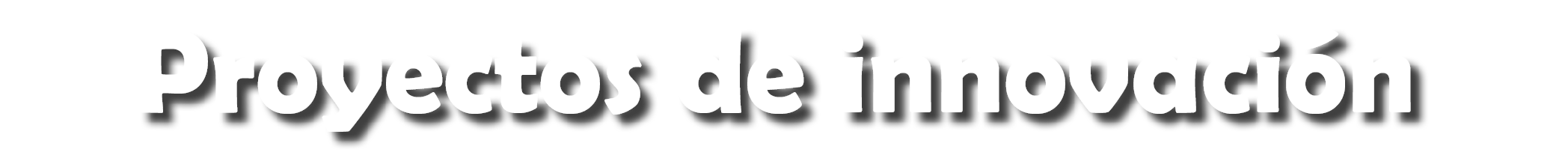 Proyectos de innovaci n 
