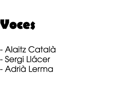  Voces Alaitz Catal Sergi Ll cer Adri  Lerma