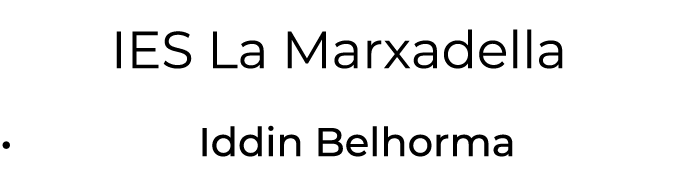IES La Marxadella • Iddin Belhorma