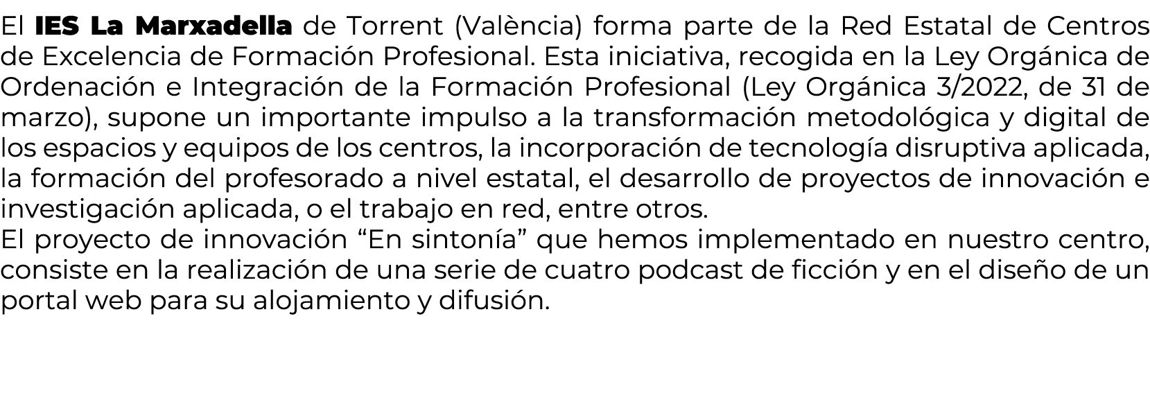 El IES La Marxadella de Torrent (Val ncia) forma parte de la Red Estatal de Centros de Excelencia de Formaci n Profes...